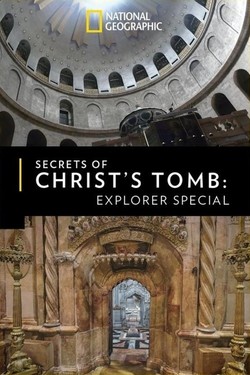 National Geographic. Секреты гробницы Христа: специальный репортаж - смотреть онлайн