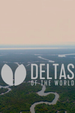 Дельты великих рек - смотреть онлайн