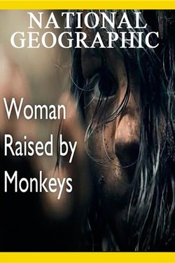 NG: Женщина, воспитанная обезьянами - смотреть онлайн