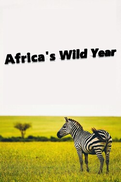 Год в дикой Африке - смотреть онлайн