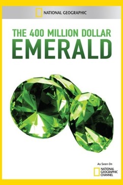 National Geographic. Изумруд за 400 миллионов долларов - смотреть онлайн