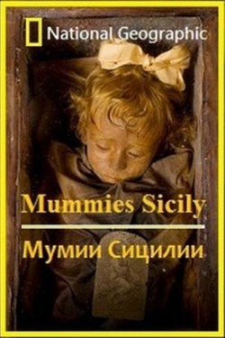 NG: Мумии Сицилии - смотреть онлайн