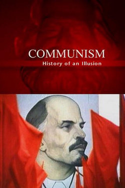 Коммунизм - история иллюзии - смотреть онлайн