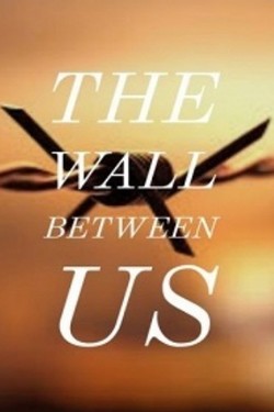 Стена между нами - смотреть онлайн