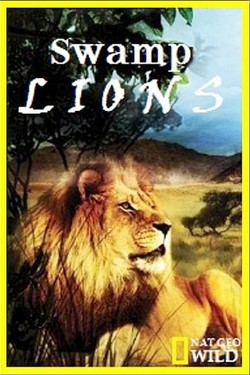 National Geographic. Болотные львы - смотреть онлайн