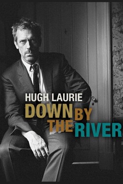 Хью Лори: Вниз по реке - смотреть онлайн