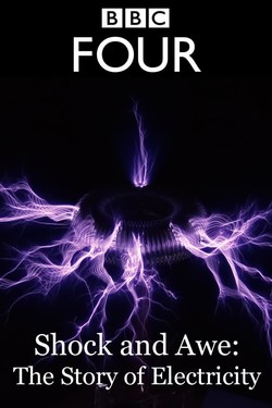 Шок и трепет: История электричества - смотреть онлайн