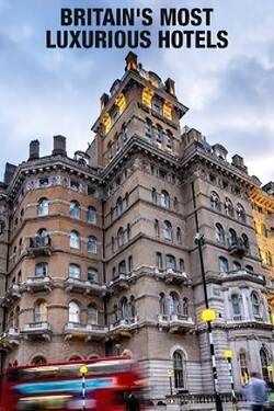 Самые роскошные отели Великобритании - смотреть онлайн