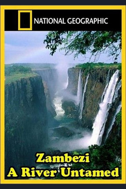 National Geographic. Замбези. Неукрощенная река - смотреть онлайн