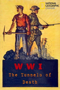 NG. Первая мировая война: тоннели смерти - смотреть онлайн