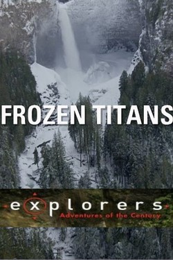 Исследователи: приключения века. Замороженные титаны - смотреть онлайн