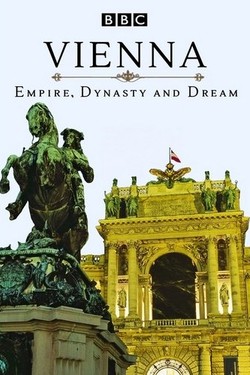 Вена. Империя, династия и мечта - смотреть онлайн